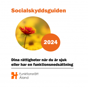 Bild av guidens förstasida med texten: Socialskyddsguiden 2024, dina rättigheter när du är sjuk eller har en funktionsnedsättning