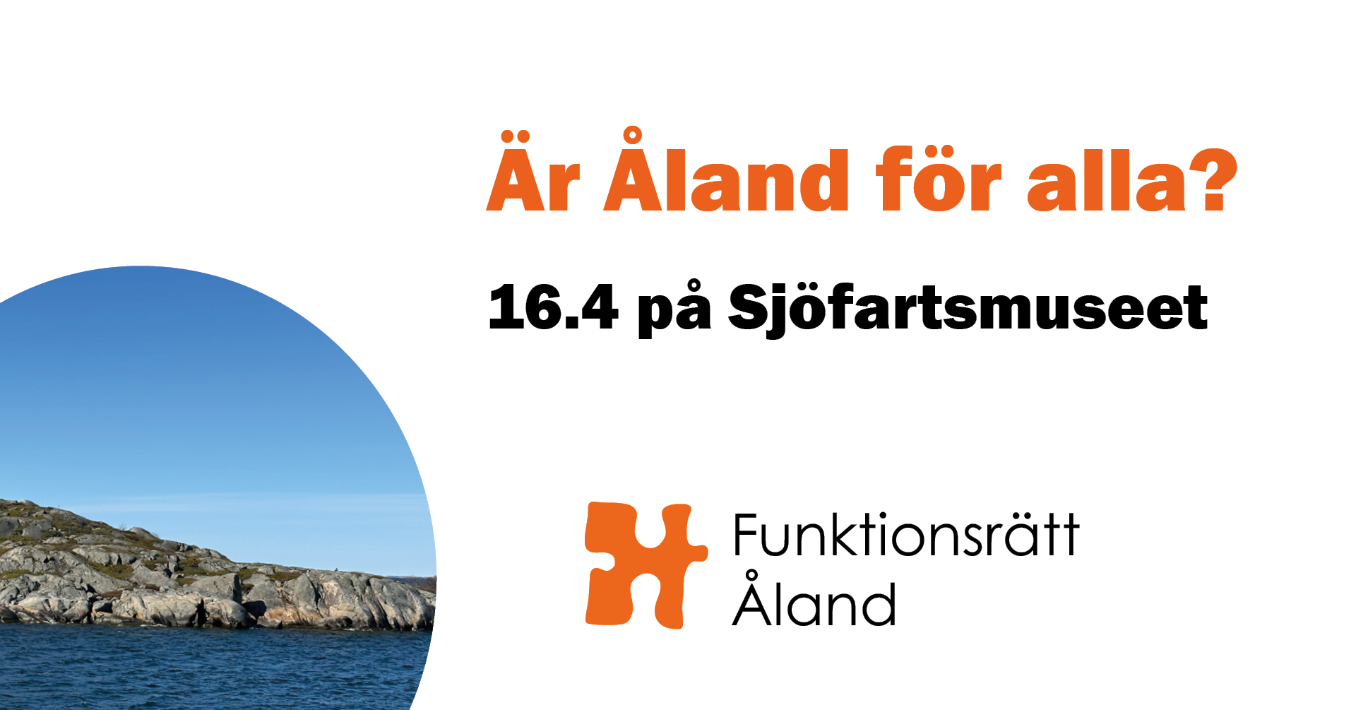Foto av klippor och hav samt text: Är Åland för alla 16.4 på Sjöfartsmuseet